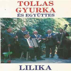 Tollas Gyurka És Együttes - Lilika FLAC