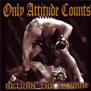 Only Attitude Counts - Return The Favour FLAC
