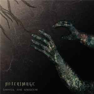 Afterimage - Unveil The Unseen FLAC