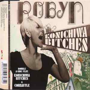 Robyn - Konichiwa Bitches FLAC