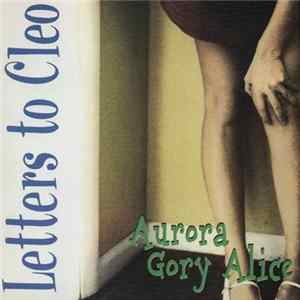Letters To Cleo - Aurora Gory Alice FLAC