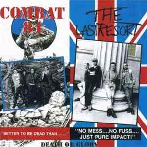 The Last Resort / Combat 84 - Death Or Glory FLAC