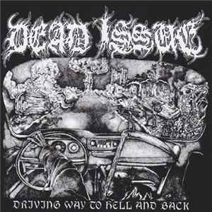 Dead Issue - Driving Way To Hell And Back FLAC