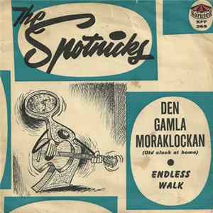 The Spotnicks - Den Gamla Moraklockan / Endless Walk FLAC