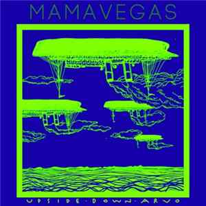 Mamavegas - Upside Down Arvo FLAC
