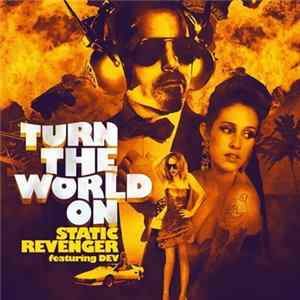 Static Revenger Featuring Dev - Turn The World On FLAC
