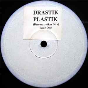 Drastik Plastik - (Demonstration Disk) Issue One FLAC