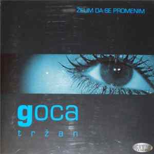 Goca Tržan - Želim Da Se Promenim FLAC
