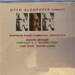 Gustav Mahler, Otto Klemperer, Heather Harper, Janet Baker, Chor des Bayerischen Rundfunks, Symphonie-Orchester des Bayerischen Rundfunks - Symphony N. 2 "Resurrection" FLAC