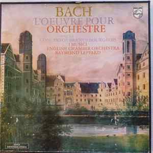 Bach, I Musici, English Chamber Orchestra, Raymond Leppard - L'œuvre Pour Orchestre Avec Les Concertos Brandebourgeois FLAC
