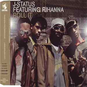 J-Status Featuring Rihanna - Roll It FLAC
