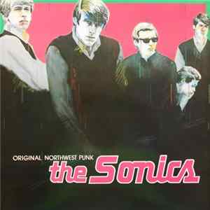 The Sonics - Original Northwest Punk FLAC