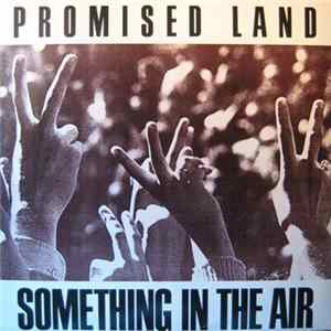 Promised Land - Something In The Air FLAC