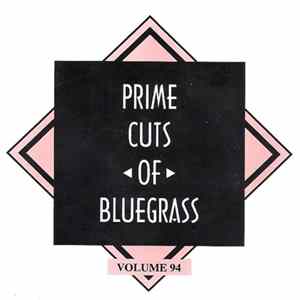 Various - Prime Cuts Of Bluegrass Volume 94 FLAC