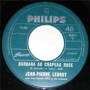 Jean-Pierre Lebrot - Barbara Au Chapeau Rose / Les Filles Du Hazard FLAC
