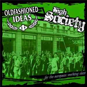 Oldfashioned Ideas / High Society - For The European Working Class FLAC