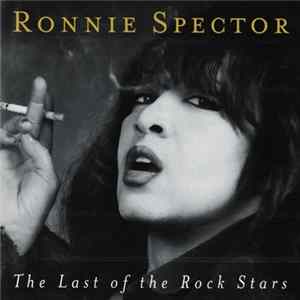 Ronnie Spector - The Last Of The Rock Stars FLAC