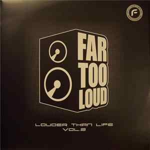 Far Too Loud - Louder Than Life Vol 2 FLAC