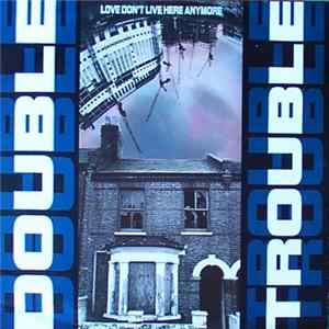 Double Trouble - Love Don't Live Here Anymore FLAC