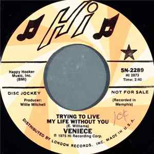Veniece - Trying To Live My Life Without You FLAC