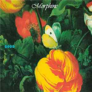 Morphine - Good FLAC