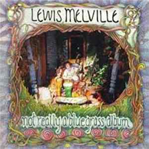 Lewis Melville - Not Really A Bluegrass Album FLAC