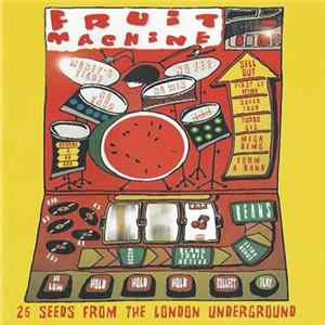 Various - Fruit Machine (26 Seeds From The London Underground) FLAC