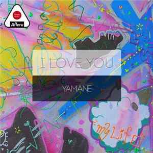 YAMANE - I LOVE YOU FLAC