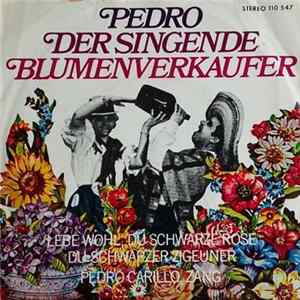 Pedro Carillo - Lebe Wohl Du Schwarze Rose FLAC