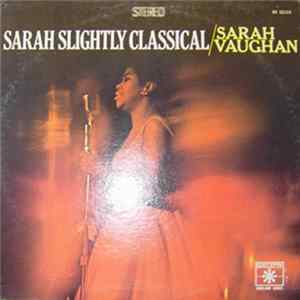 Sarah Vaughan - Sarah Slightly Classical FLAC