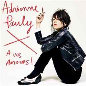Adrienne Pauly - A Vos Amours ! FLAC