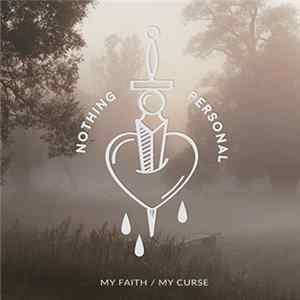 Nothing Personal - My Faith / My Curse FLAC