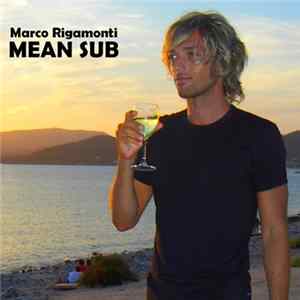 Marco Rigamonti - Mean Sub FLAC