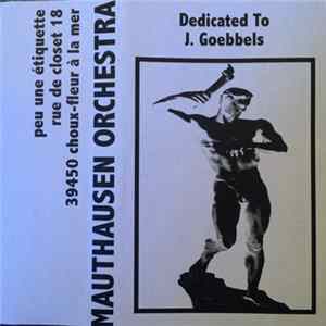Mauthausen Orchestra - Dedicated To J. Goebbels FLAC