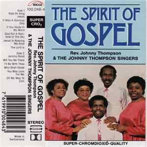 Rev. Johnny Thompson & The Johnny Thompson Singers - The Spirit Of Gospel FLAC