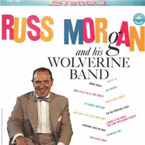Russ Morgan And His Wolverine Band - Russ Morgan And His Wolverine Band FLAC