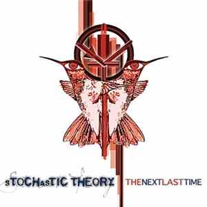 Stochastic Theory - The Next Last Time FLAC