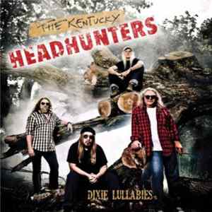 The Kentucky Headhunters - Dixie Lullabies FLAC