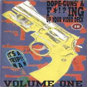 Various - Dope-Guns' & F*cking Up Your Video Deck Volume One FLAC