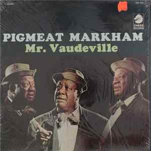 Pigmeat Markham - Mr. Vaudeville FLAC