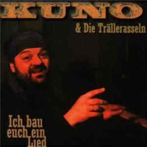 Kuno & Die Trällerasseln Feat. Cäsar Trio - Ich Bau Euch Ein Lied FLAC