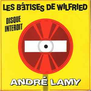 André Lamy - Les Betises De Wilfried FLAC
