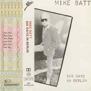Mike Batt - Six Days In Berlin FLAC