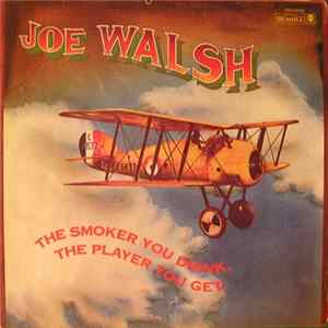 Joe Walsh - The Smoker You Drink, The Player You Get FLAC