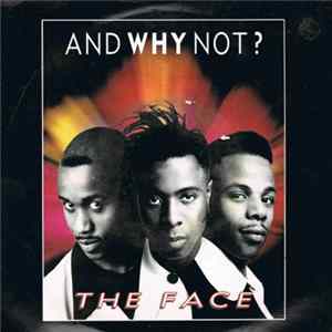 And Why Not? - The Face FLAC