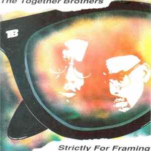 The Together Brothers - Strictly For Framing FLAC