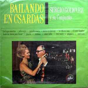 Sergio Golwarz Y Su Conjunto - Bailando En Csardas FLAC