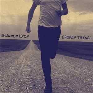 Shannon Lyon - Broken Things FLAC