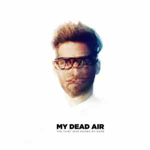 My Dead Air - The Thief Who Knows My Name FLAC