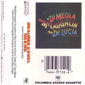 John McLaughlin / Al Di Meola / Paco De Lucía - Friday Night In San Francisco FLAC